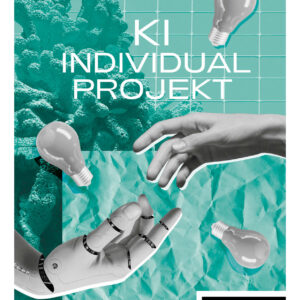 Collage als Produktfoto für das Leistungspaket "KI Individualprojekt". Türkisfarbener Hintergrund mit einer menschlichen und einer Roboter-Hand, die sich fast berühren. Außerdem 3 Glühbirnen im Hintergrund.